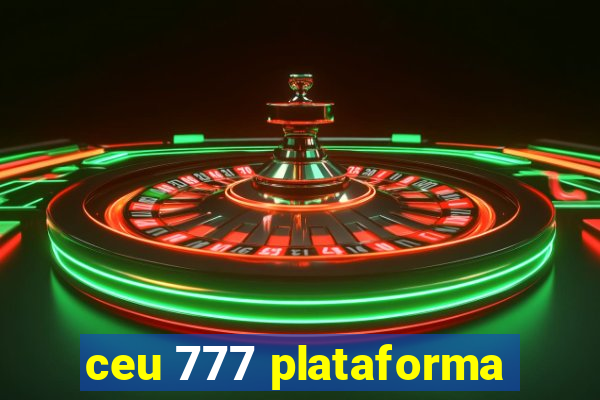 ceu 777 plataforma